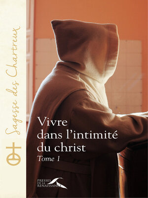 cover image of Vivre dans l'intimité du Christ--tome 1